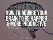 How to Rewire Your Brain to Be Happ...
