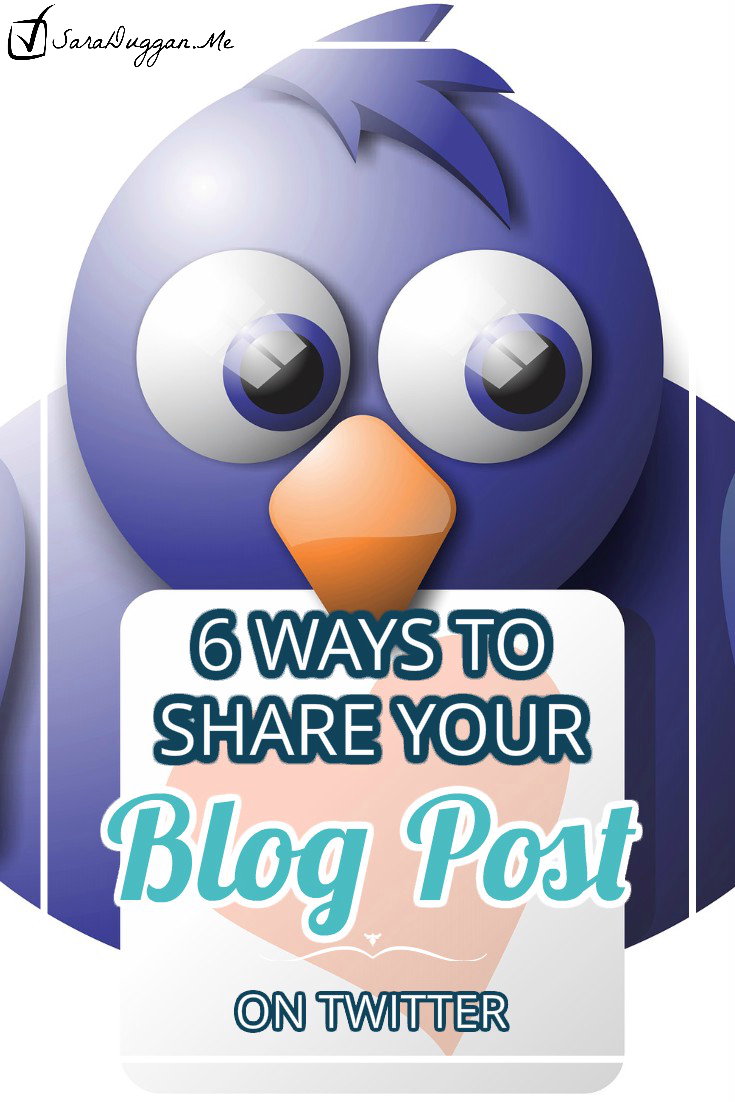 6 Ways to Share Your Epic Blog Post After It Goes Live on Twitter via SaraDuggan.Me/Blog