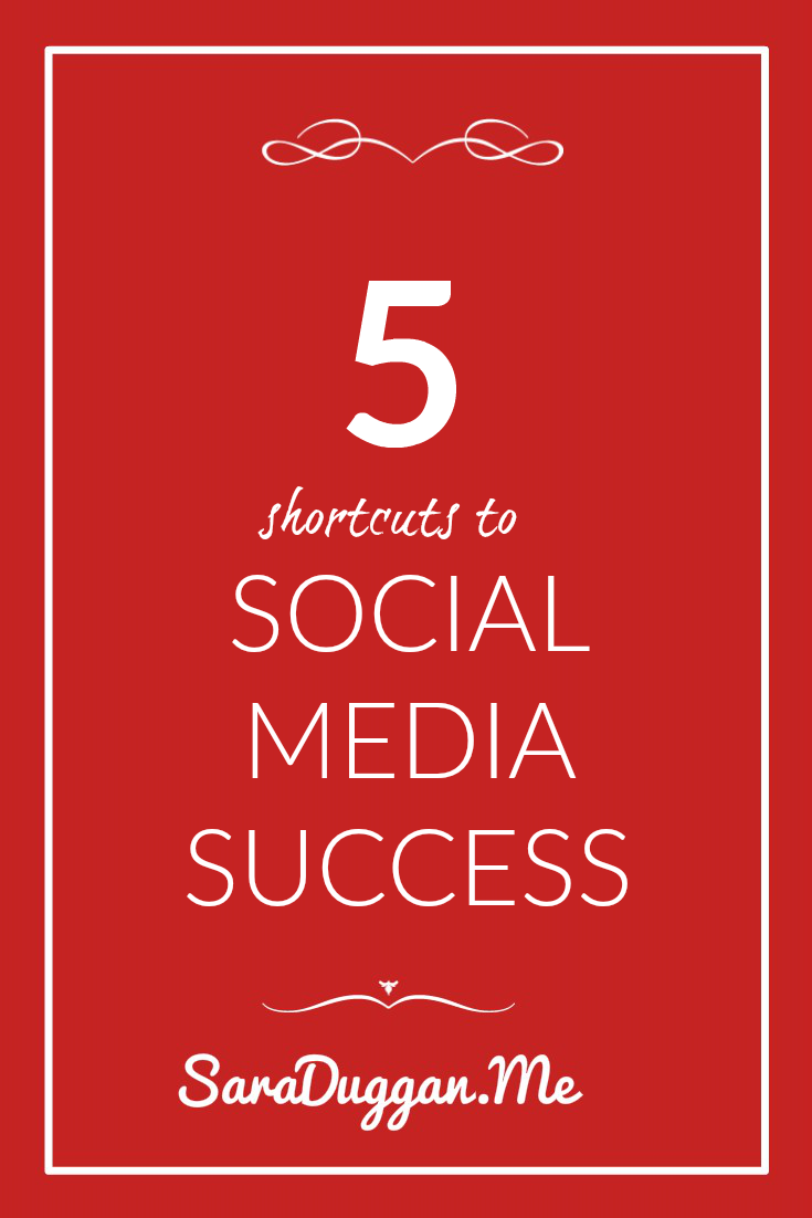 Social Media Success Shortcuts on SaraDuggan.Me/Blog