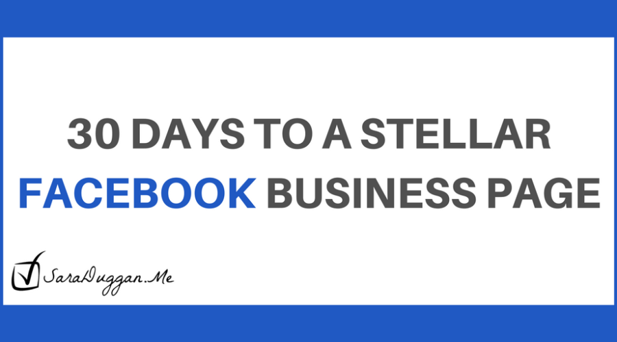 30 Steps to a Stellar Facebook Business Page