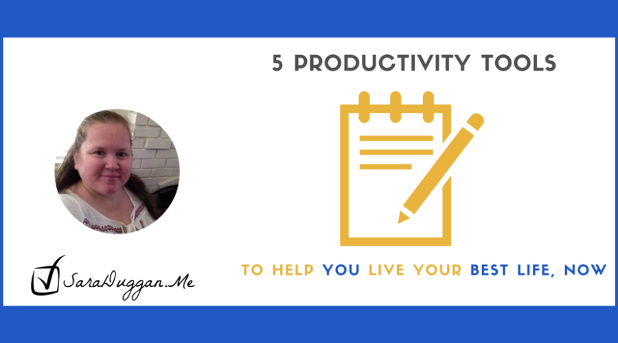 5 Productivity Tools to Help You Live Your Best Life